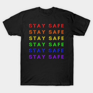 Stay Safe (Rainbow) T-Shirt